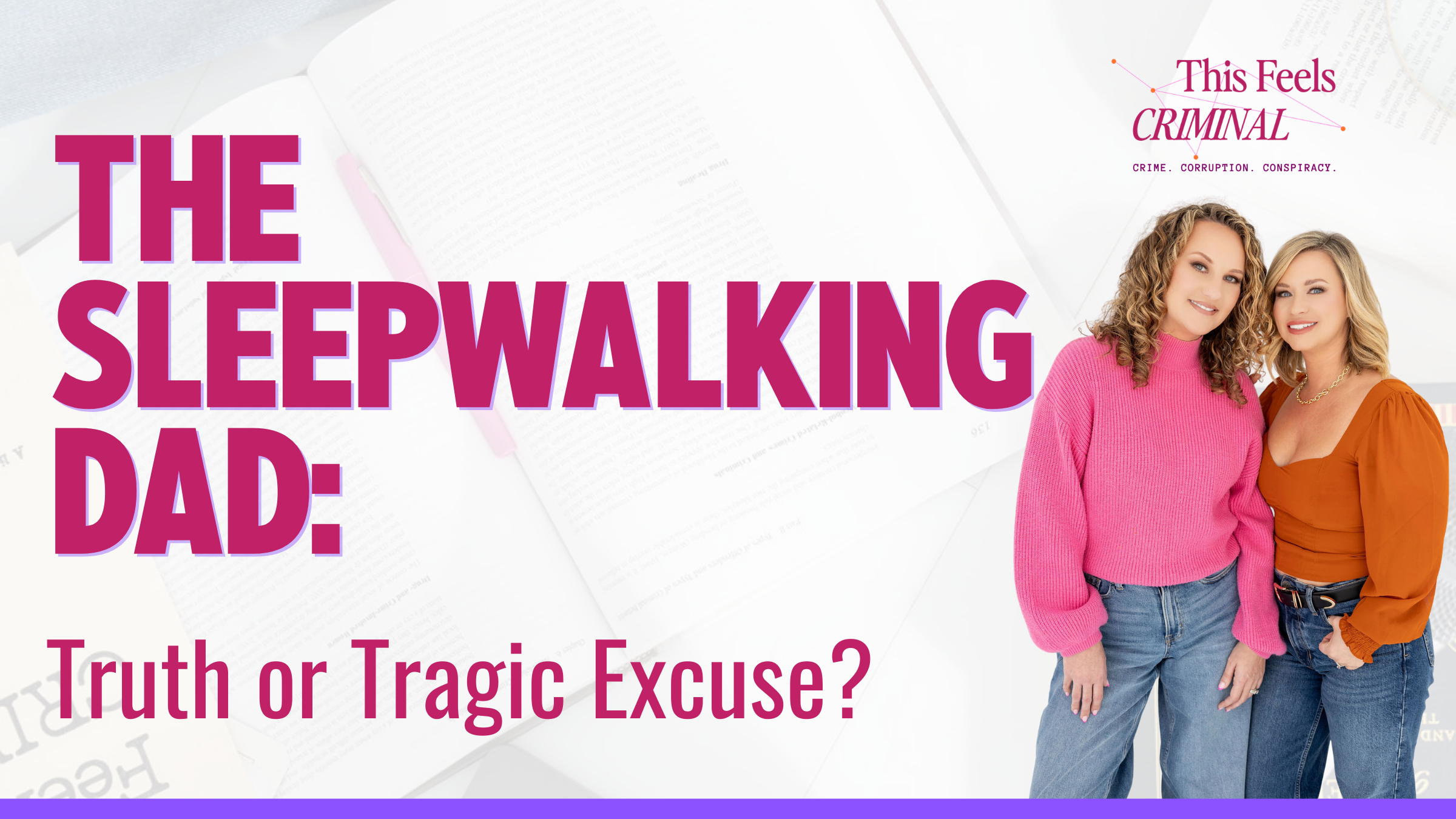 The Sleepwalking Dad: Truth or Tragic Excuse