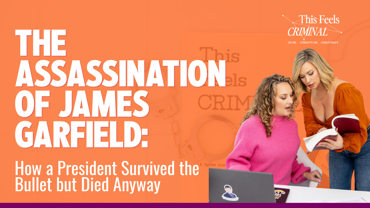 The Assassination of James Garfield How a President Survived the Bullet but Died Anyway